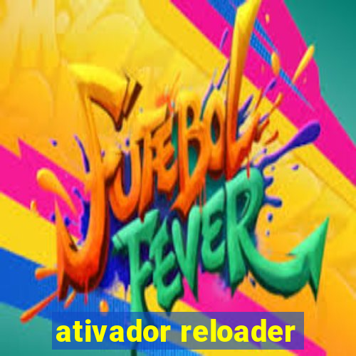 ativador reloader